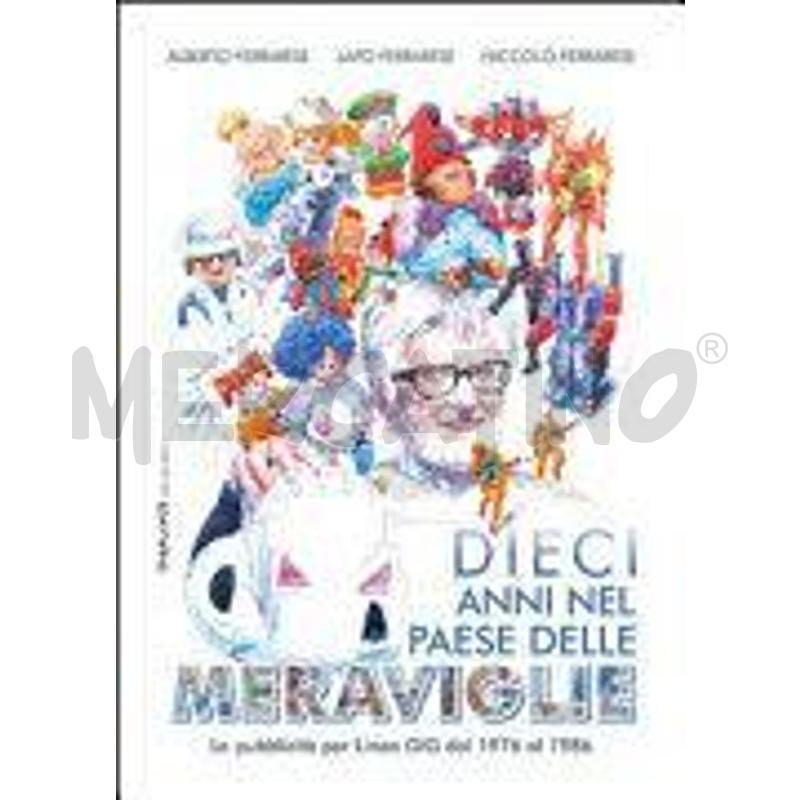 DIECI ANNI NEL PAESE DELLE MERAVIGLIE. LA PUBBLICI | Mercatino dell'Usato Roma talenti 1