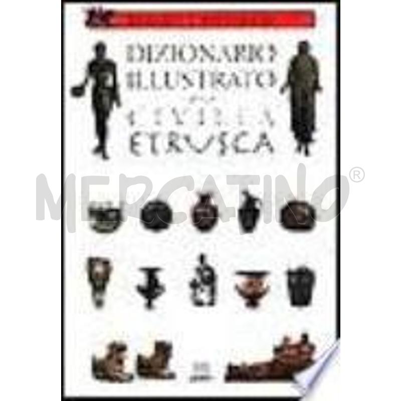 DIZIONARIO DELLA CIVILTÀ ETRUSCA | Mercatino dell'Usato Roma talenti 1
