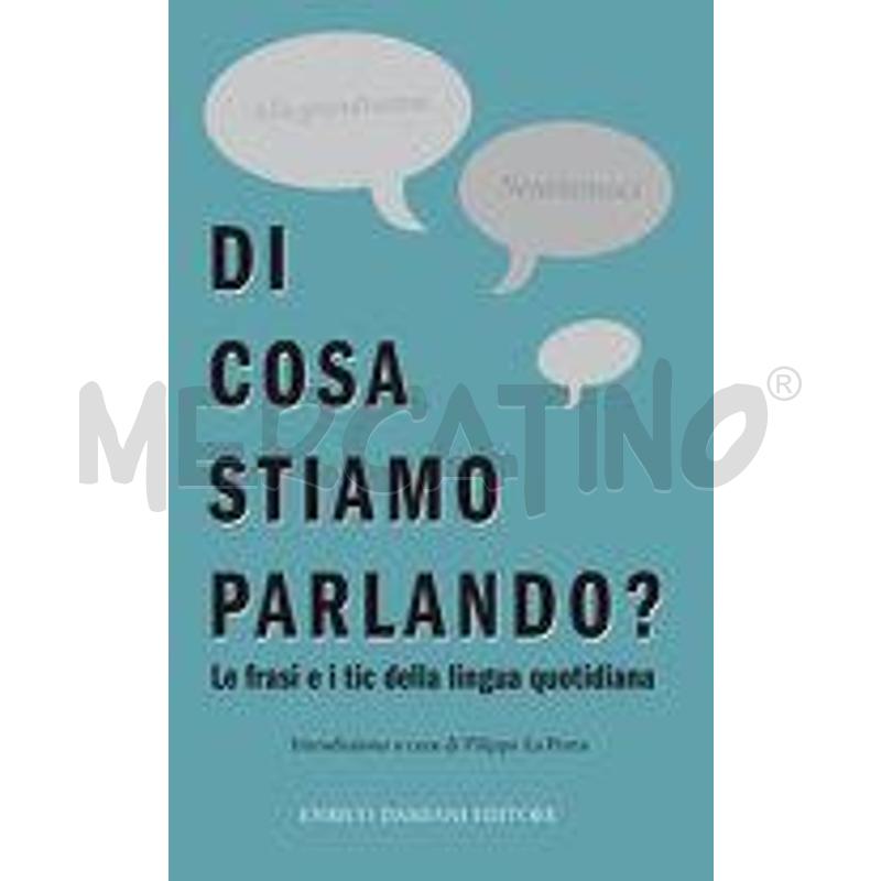 DI COSA STIAMO PARLANDO? ANTOLOGIA DI FRASI FATTE  | Mercatino dell'Usato Roma talenti 1