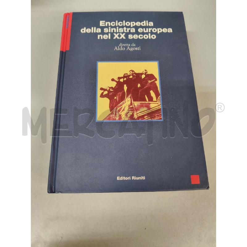 ENCICLOPEDIA DELLA SINISTRA EUROPEA NEL XX SECOLO | Mercatino dell'Usato Roma talenti 1