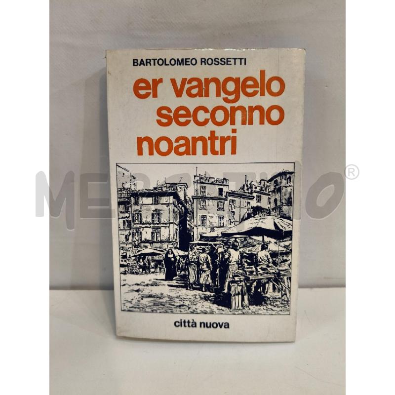 ER VANGELO SECONNO NOANTRI | Mercatino dell'Usato Roma talenti 1