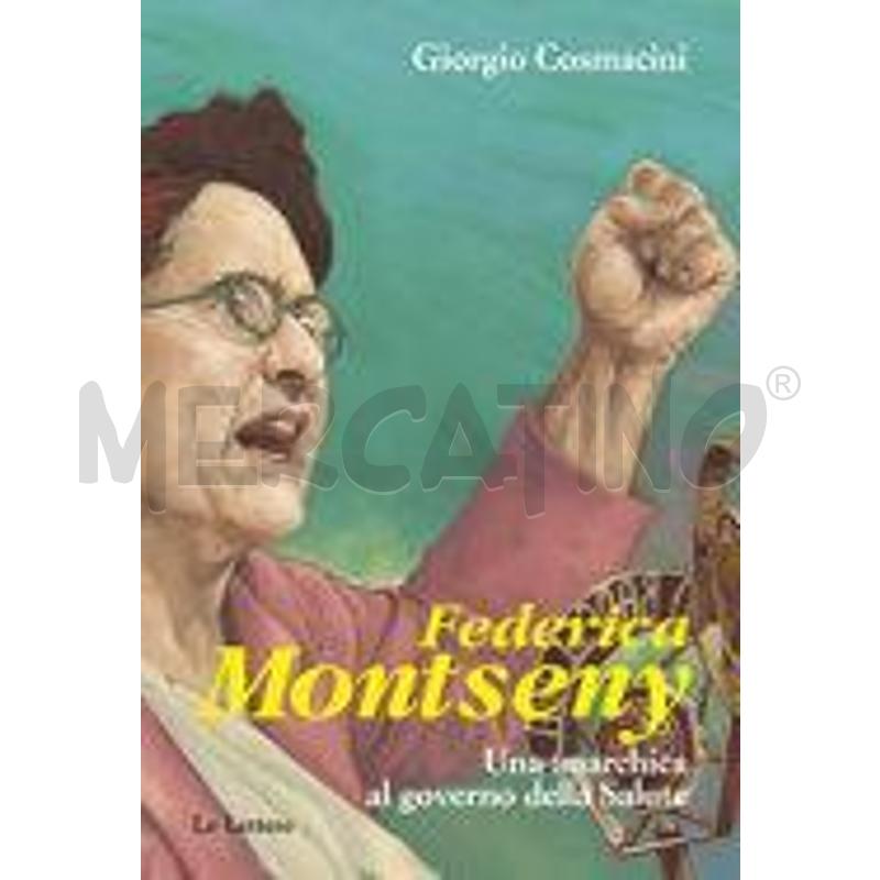 FEDERICA MONTSENY. UNA ANARCHICA AL GOVERNO DELLA  | Mercatino dell'Usato Roma talenti 1