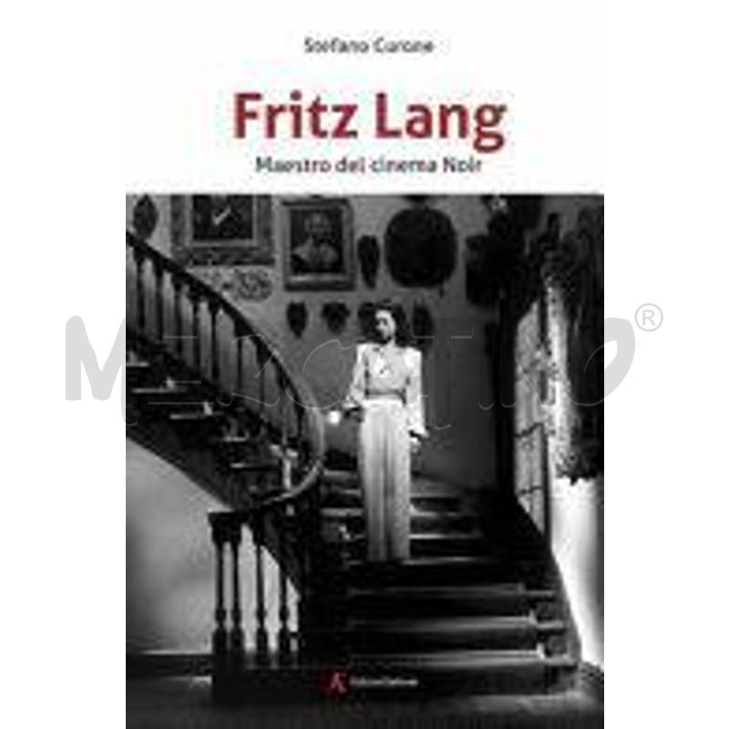 FRITZ LANG. MAESTRO DEL CINEMA NOIR | Mercatino dell'Usato Roma talenti 1