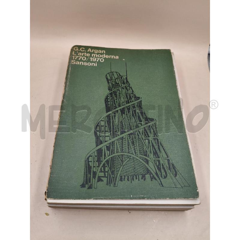 G.C. ARGAN L'ARTE MODERNA 1770/1970 DA RIV | Mercatino dell'Usato Roma talenti 1
