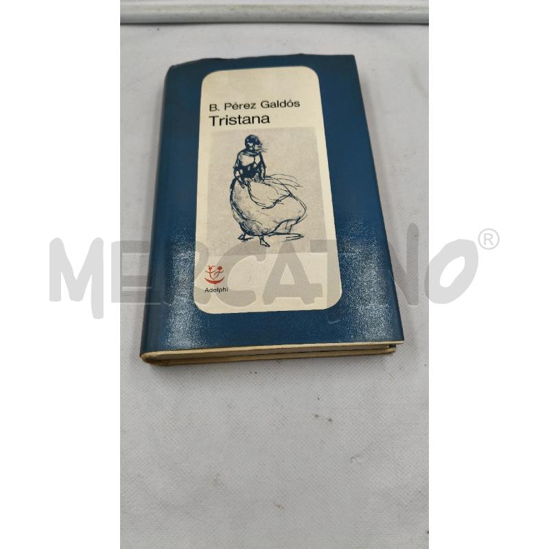 GALDOS TRISTANA ADELPHI | Mercatino dell'Usato Roma talenti 1