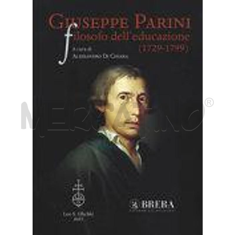 GIUSEPPE PARINI FILOSOFO DELL'EDUCAZIONE (1729-179 | Mercatino dell'Usato Roma talenti 1