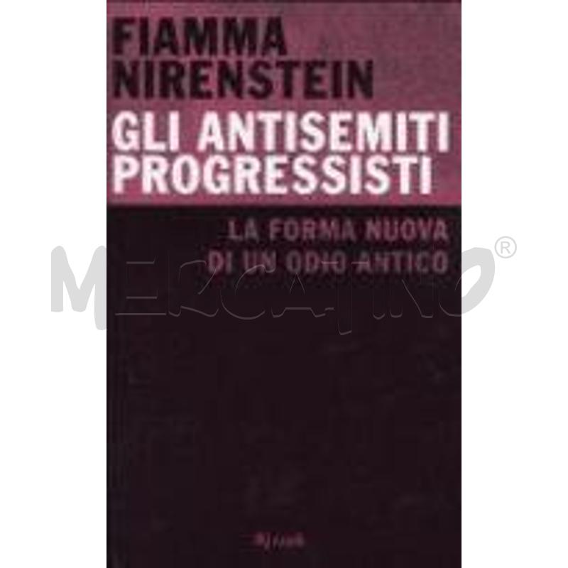 GLI ANTISEMITI PROGRESSISTI | Mercatino dell'Usato Roma talenti 1