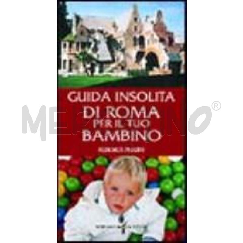 GUIDA INSOLITA DI ROMA PER IL TUO BAMBINO | Mercatino dell'Usato Roma talenti 1