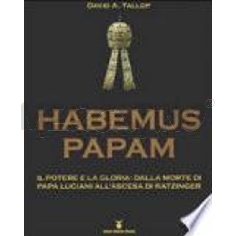 HABEMUS PAPAM. IL POTERE E LA GLORIA: DALLA MORTE  | Mercatino dell'Usato Roma talenti 1