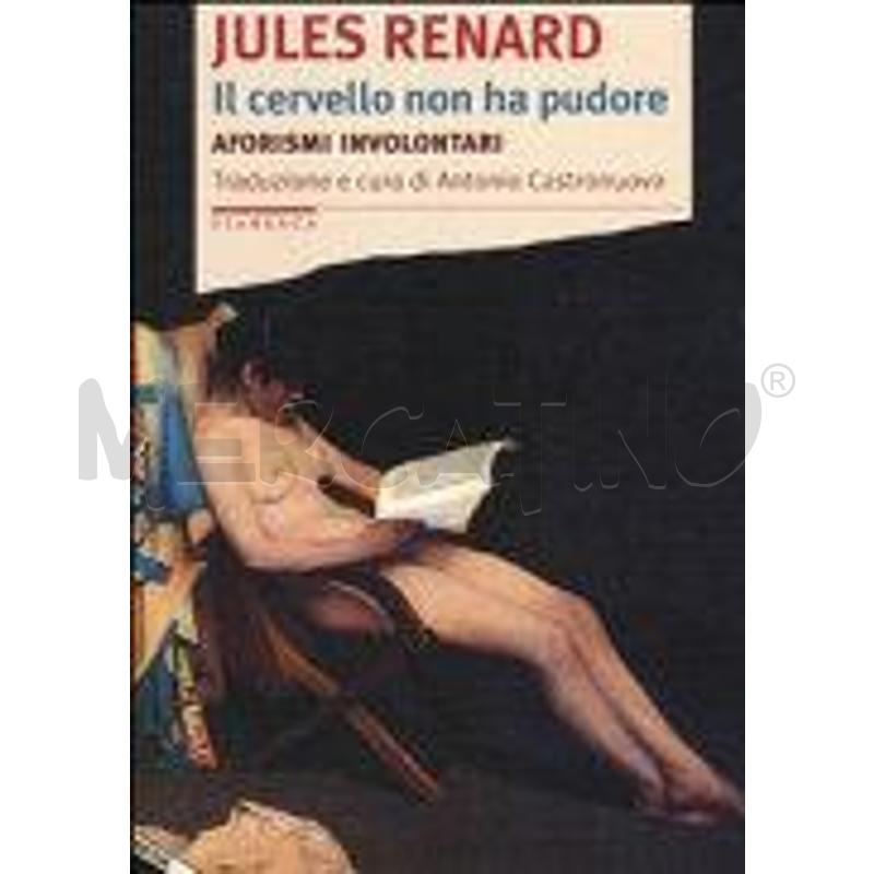 IL CERVELLO NON HA PUDORE. AFORISMI INVOLONTARI | Mercatino dell'Usato Roma talenti 1