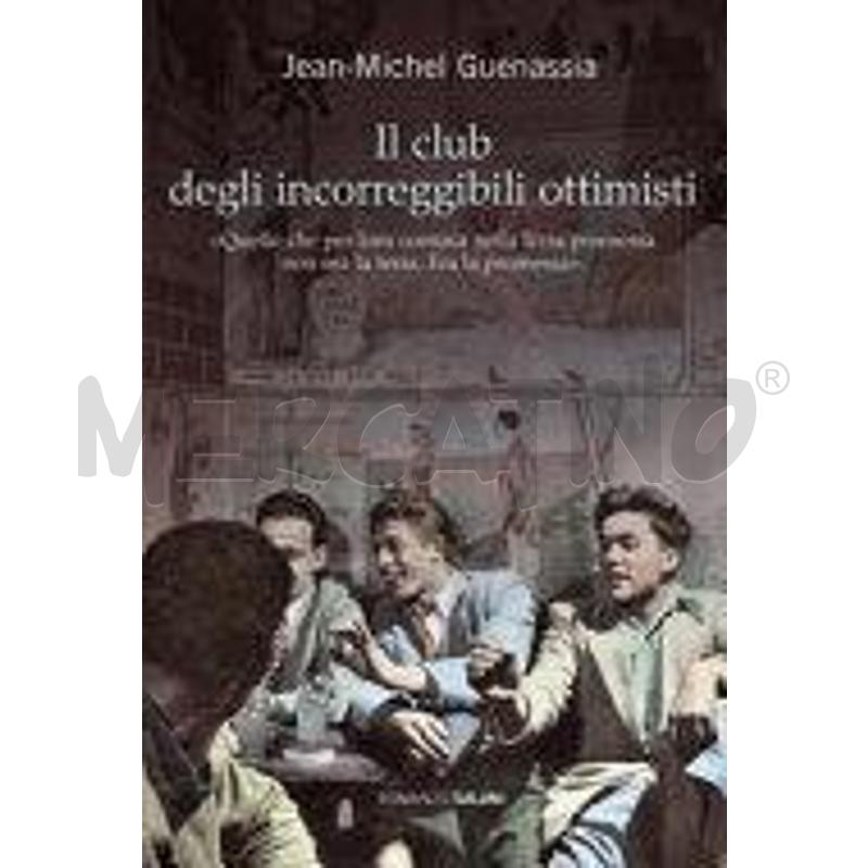 IL CLUB DEGLI INCORREGGIBILI OTTIMISTI | Mercatino dell'Usato Roma talenti 1