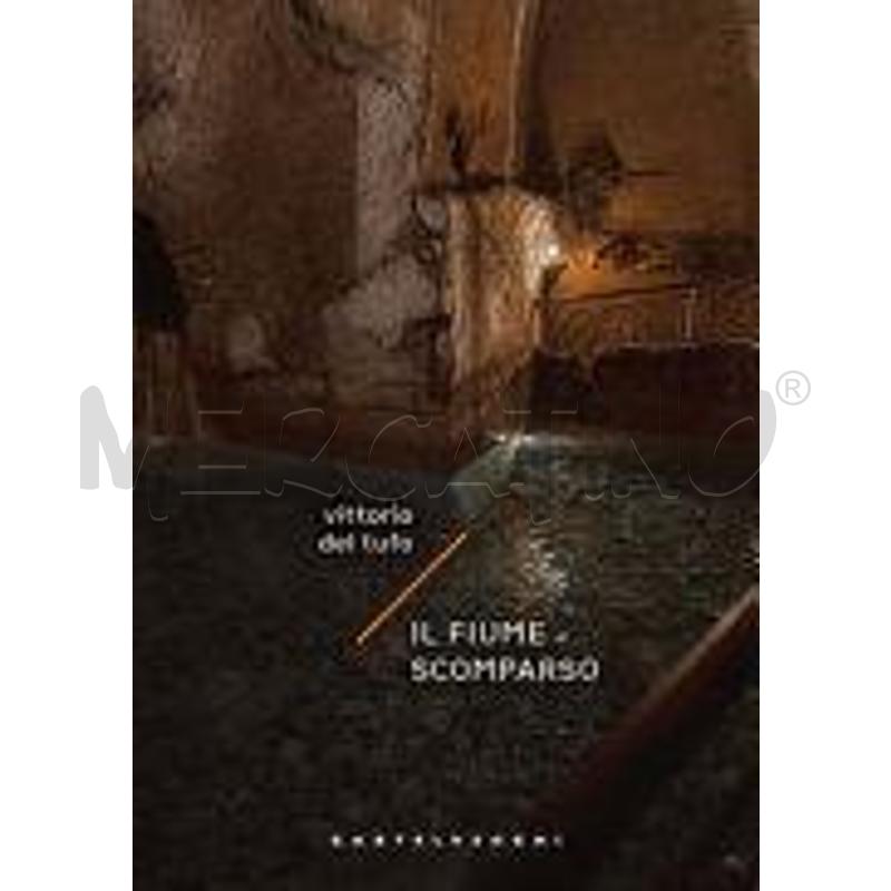 IL FIUME SCOMPARSO | Mercatino dell'Usato Roma talenti 1