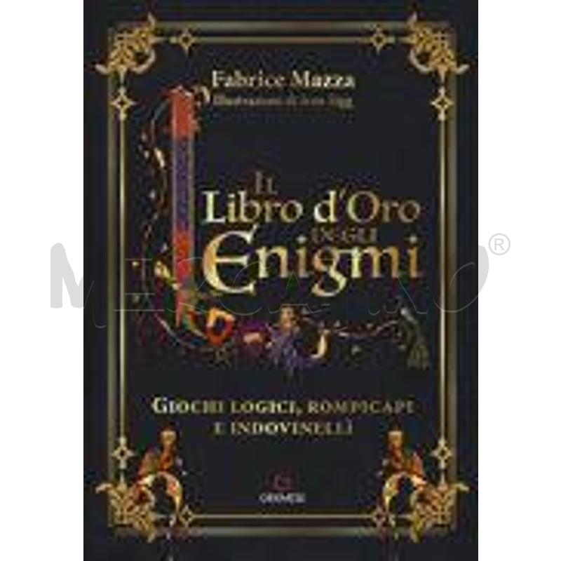 IL LIBRO D'ORO DEGLI ENIGMI. GIOCHI LOGICI, ROMPIC | Mercatino dell'Usato Roma talenti 1