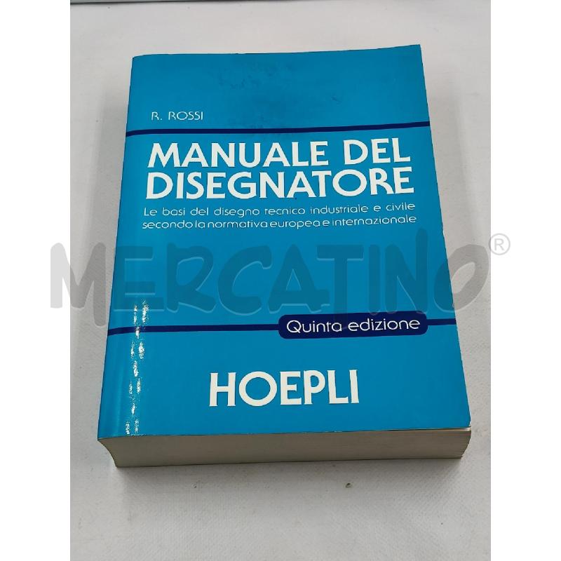 IL MANUALE DEL DISEGNATORE HOEPLI QUINTA EDIZIONE | Mercatino dell'Usato Roma talenti 1