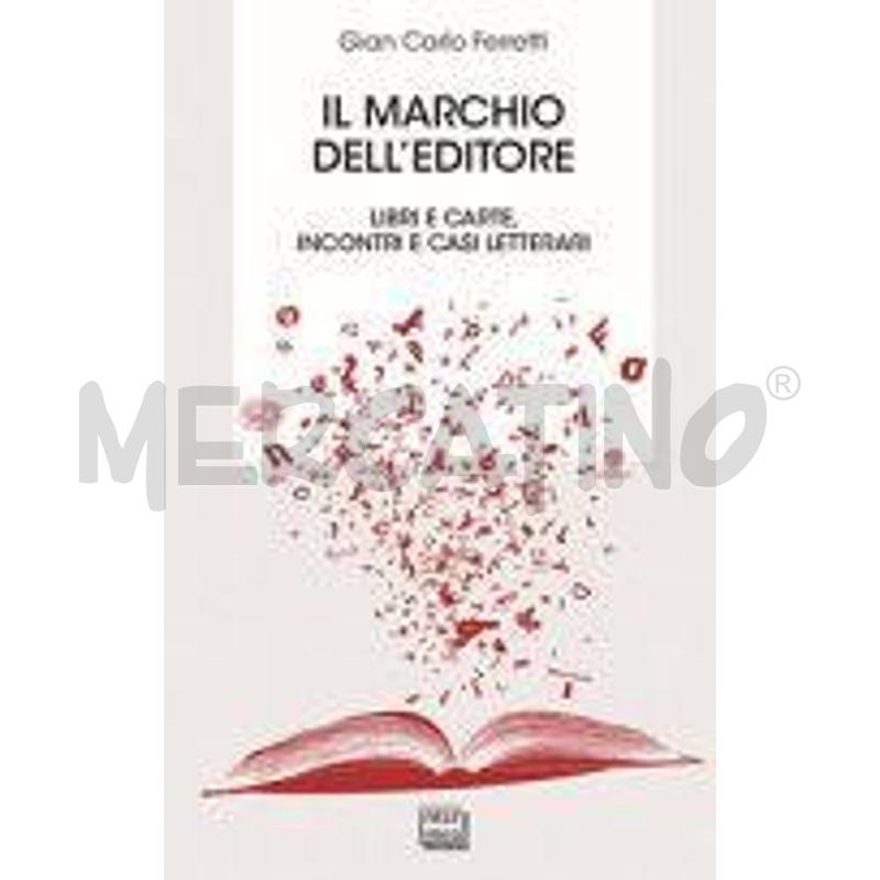 IL MARCHIO DELL'EDITORE. LIBRI E CARTE, INCONTRI E | Mercatino dell'Usato Roma talenti 1