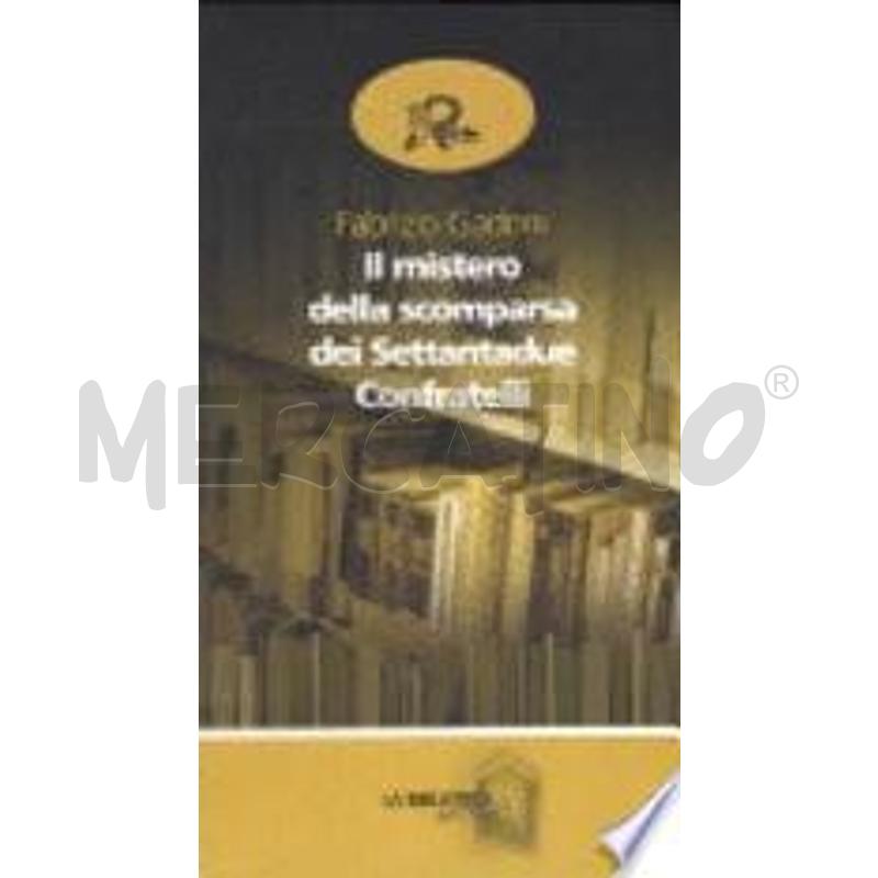 IL MISTERO DELLA SCOMPARSA DEI SETTANTADUE CONFRAT | Mercatino dell'Usato Roma talenti 1