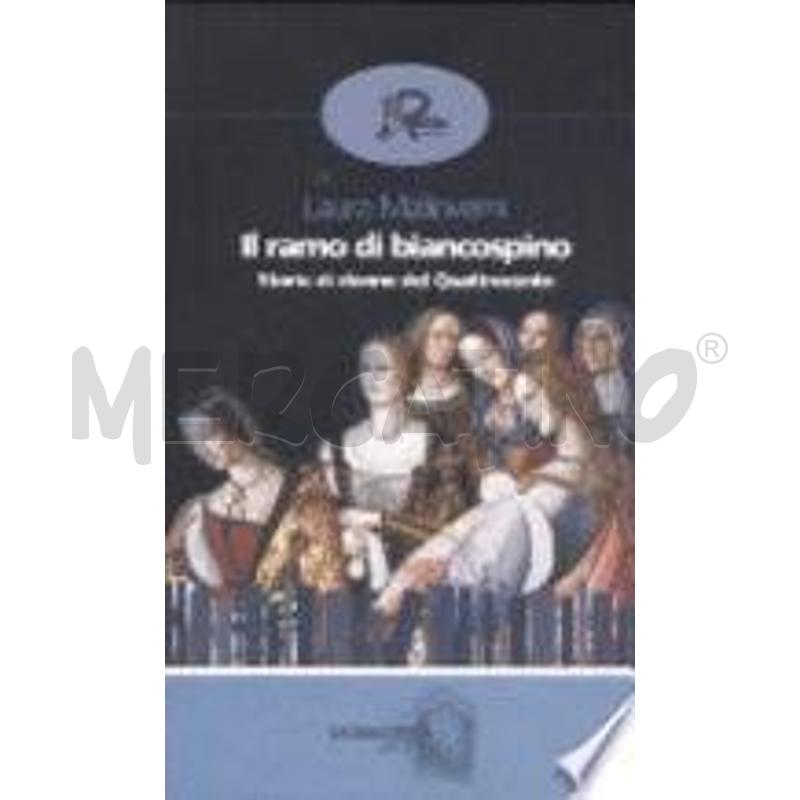 IL RAMO DI BIANCOSPINO. STORIE DI DONNE DEL QUATTR | Mercatino dell'Usato Roma talenti 1