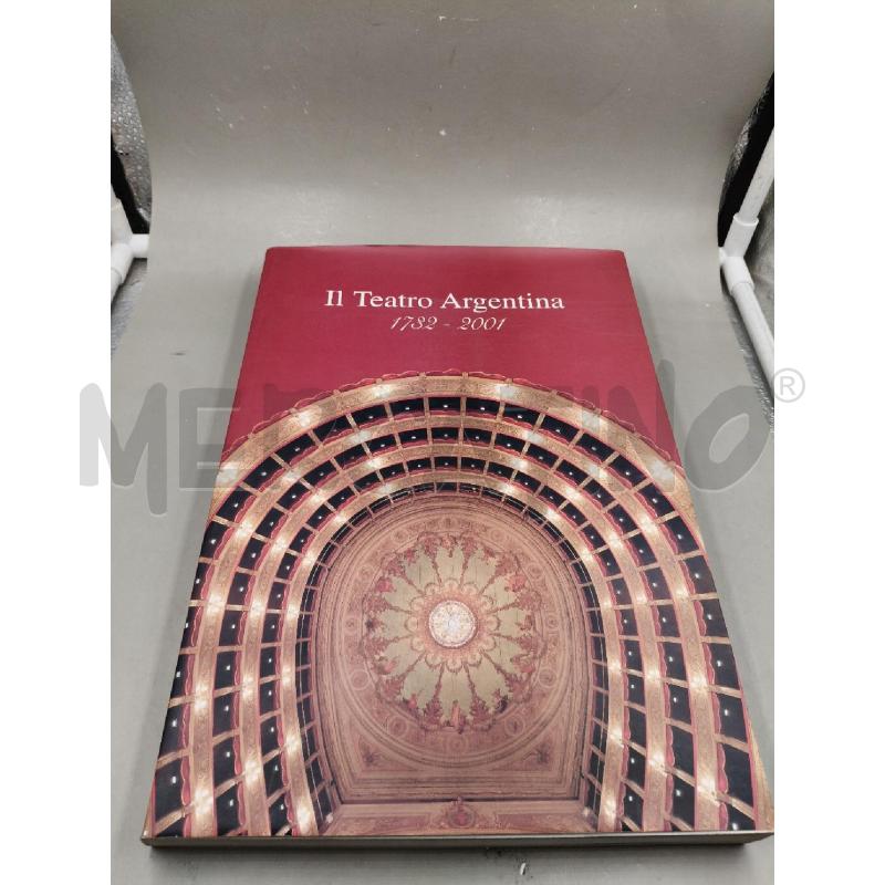 IL TEATRO ARGENTINA 1732-2001 | Mercatino dell'Usato Roma talenti 1
