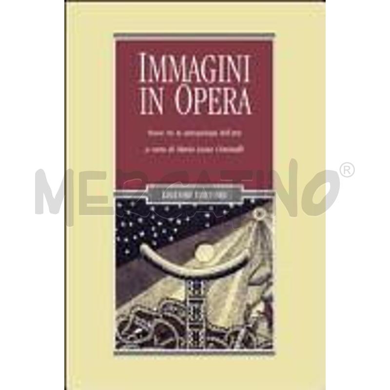 IMMAGINI IN OPERA. NUOVE VIE IN ANTROPOLOGIA DELL' | Mercatino dell'Usato Roma talenti 1