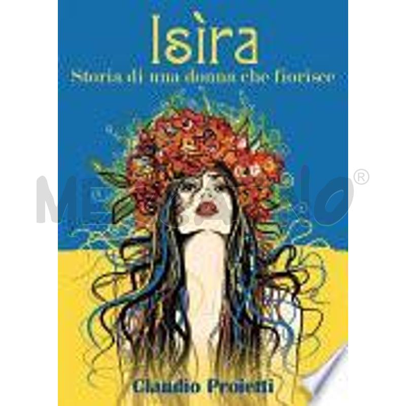 ISÌRA (STORIA DI UNA DONNA CHE FIORISCE) | Mercatino dell'Usato Roma talenti 1