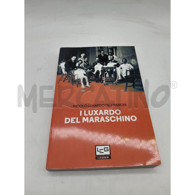 I LUXARDO DEL MARASCHINO | Mercatino dell'Usato Roma talenti 1