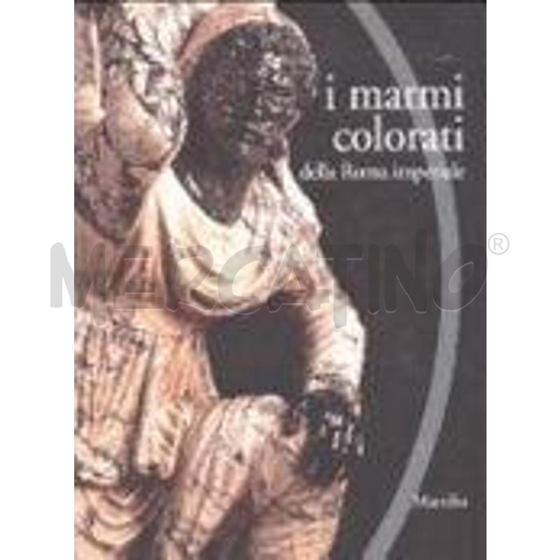 I MARMI COLORATI DELLA ROMA IMPERIALE | Mercatino dell'Usato Roma talenti 1
