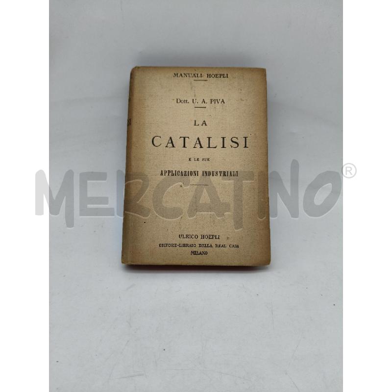 LA CATALISI E LE SUE APPLICAZIONI INDUSTRIALI | Mercatino dell'Usato Roma talenti 1