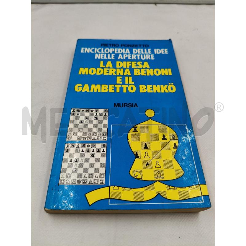 LA DIFESA MODERNA BENONI E IL GAMBETTO BENKO | Mercatino dell'Usato Roma talenti 1