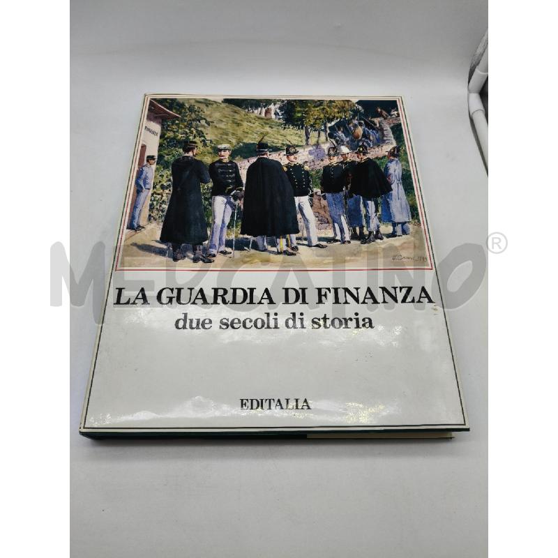 LA GUARDIA DI FINANZA NEI SECOLI DI STORIA EDITALIA | Mercatino dell'Usato Roma talenti 1