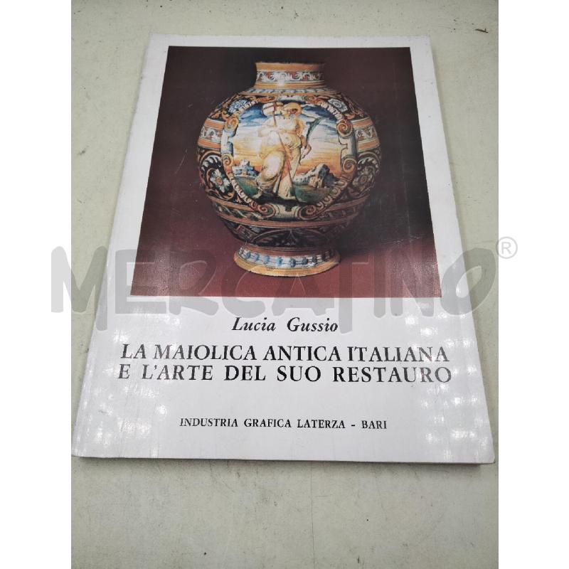 LA MAIOLICA ANTICA ITALIANA E L'ARTE DEL SUO RESTAURO | Mercatino dell'Usato Roma talenti 1