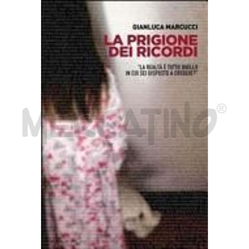LA PRIGIONE DEI RICORDI. «LA REALTÀ È TUTTO QUELLO | Mercatino dell'Usato Roma talenti 1