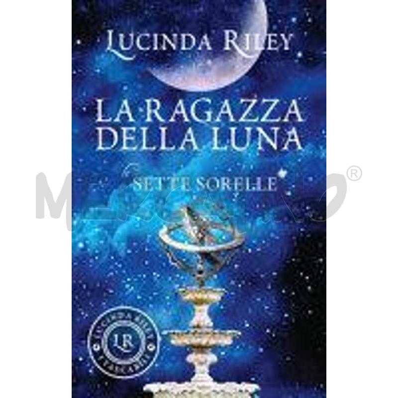 LA RAGAZZA DELLA LUNA. LE SETTE SORELLE