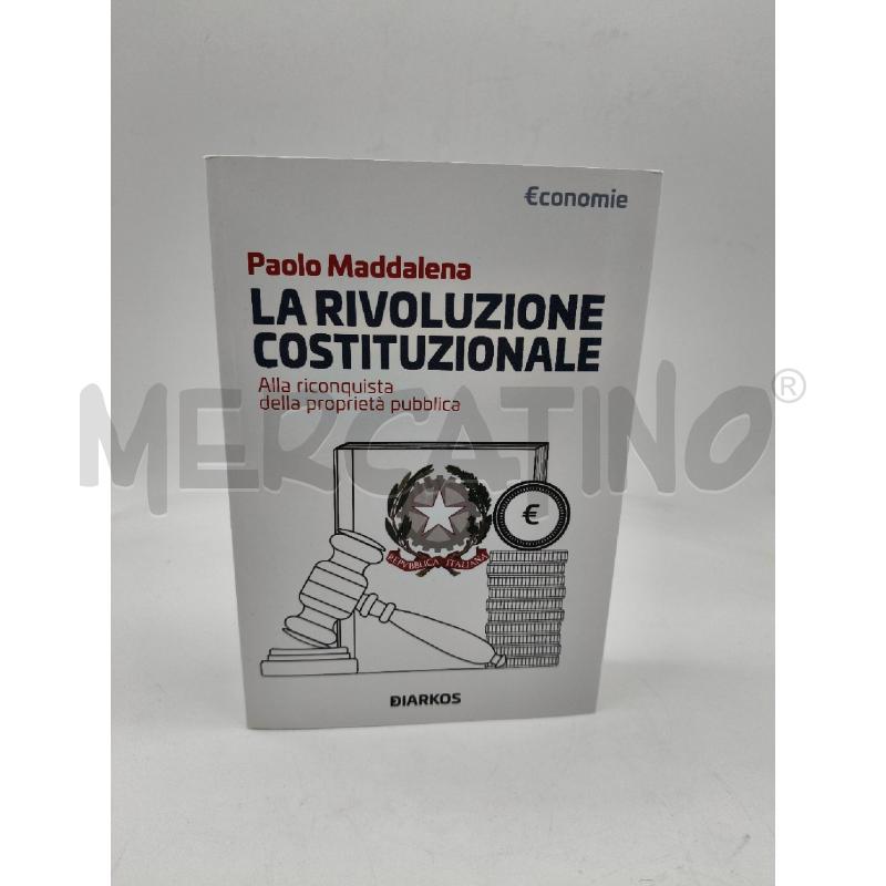 LA RIVOLUZIONE COSTITUZIONALE. ALLA RICONQUISTA DE | Mercatino dell'Usato Roma talenti 1