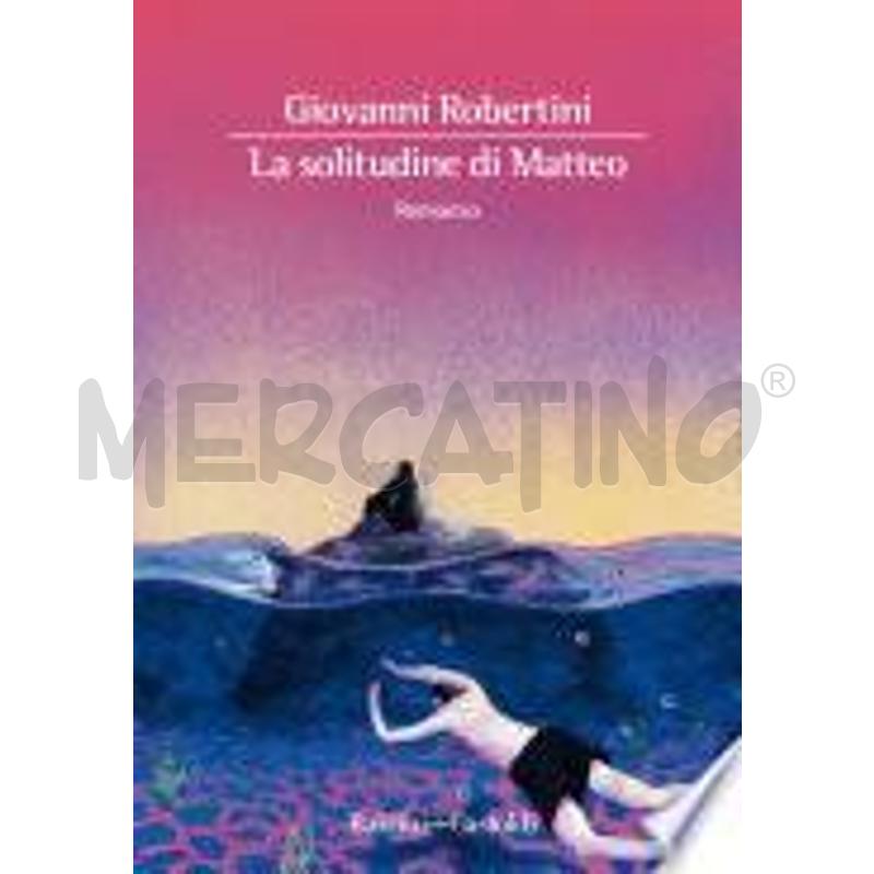 LA SOLITUDINE DI MATTEO | Mercatino dell'Usato Roma talenti 1