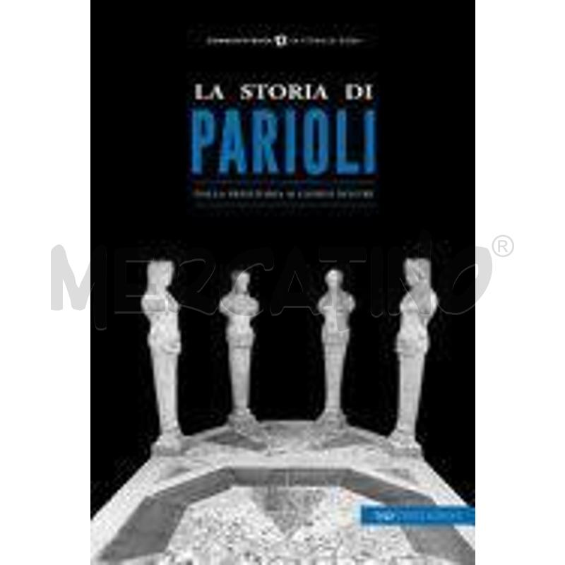 LA STORIA DI PARIOLI. DALLA PREISTORIA AI GIORNI N | Mercatino dell'Usato Roma talenti 1