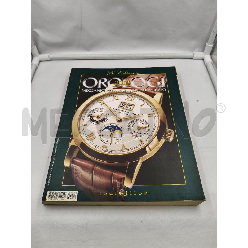 LE COLLEZIONI OROLOGI 2002 MECCANICI PIÙ PRESTIGIOSI DEL MONDO | Mercatino dell'Usato Roma talenti 1