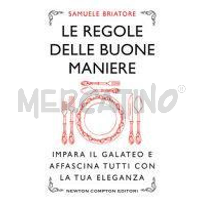 LE REGOLE DELLE BUONE MANIERE. IMPARA IL GALATEO E | Mercatino dell'Usato Roma talenti 1
