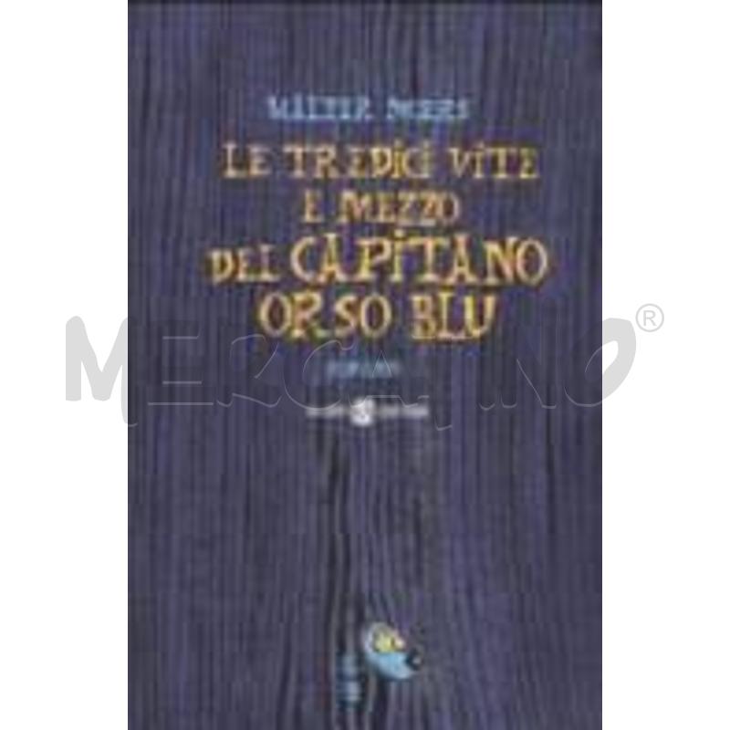 LE TREDICI VITE E MEZZO DEL CAPITANO ORSO BLU | Mercatino dell'Usato Roma talenti 1