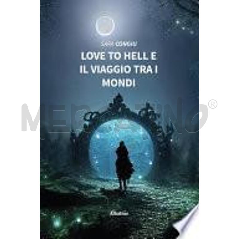 LOVE TO HELL E IL VIAGGIO TRA I MONDI | Mercatino dell'Usato Roma talenti 1