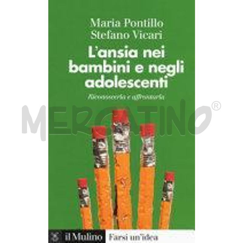 L'ANSIA NEI BAMBINI E NEGLI ADOLESCENTI. RICONOSCE | Mercatino dell'Usato Roma talenti 1