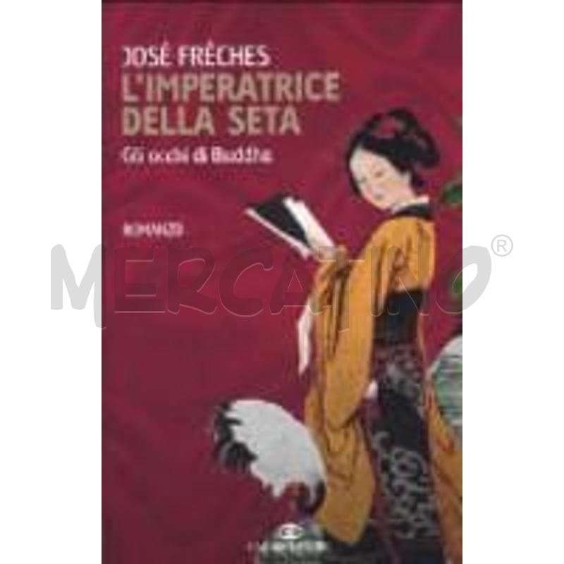 L'IMPERATRICE DELLA SETA. GLI OCCHI DI BUDDHA | Mercatino dell'Usato Roma talenti 1