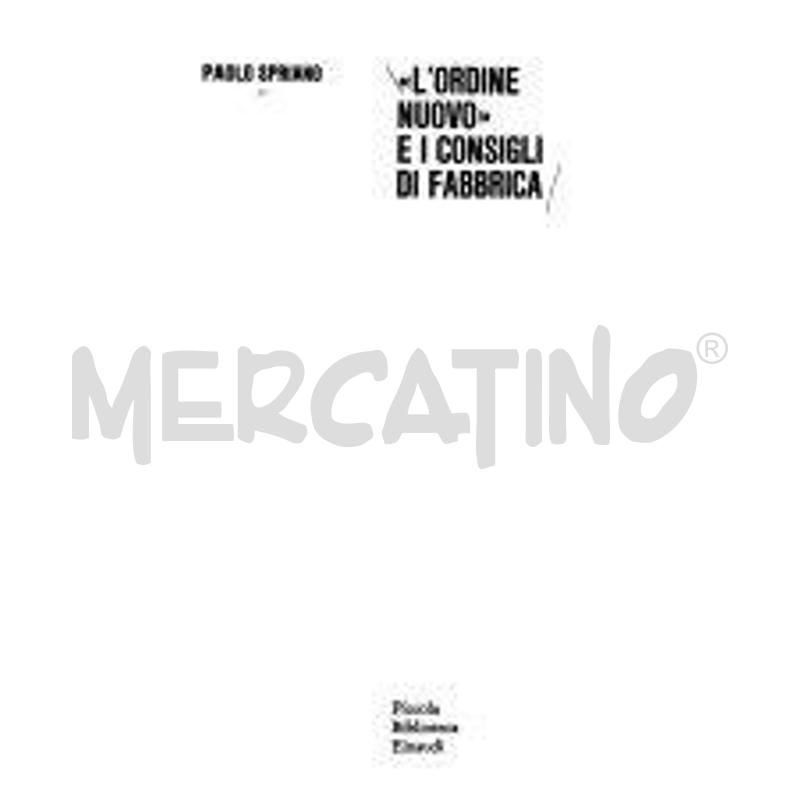 L'ORDINE NUOVO E I CONSIGLI DI FABBRICA | Mercatino dell'Usato Roma talenti 1