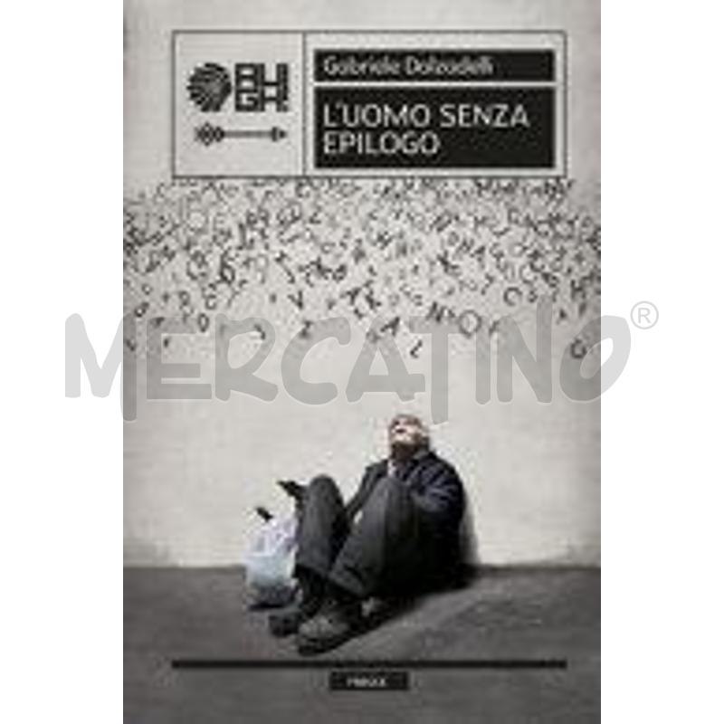 L'UOMO SENZA EPILOGO | Mercatino dell'Usato Roma talenti 1