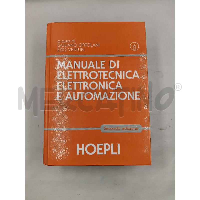 MANUALE DI ELETTROTECNICA ELETTRONICA E AUTOMAZIONE HOEPLI SECONDA EDIZIONE | Mercatino dell'Usato Roma talenti 1