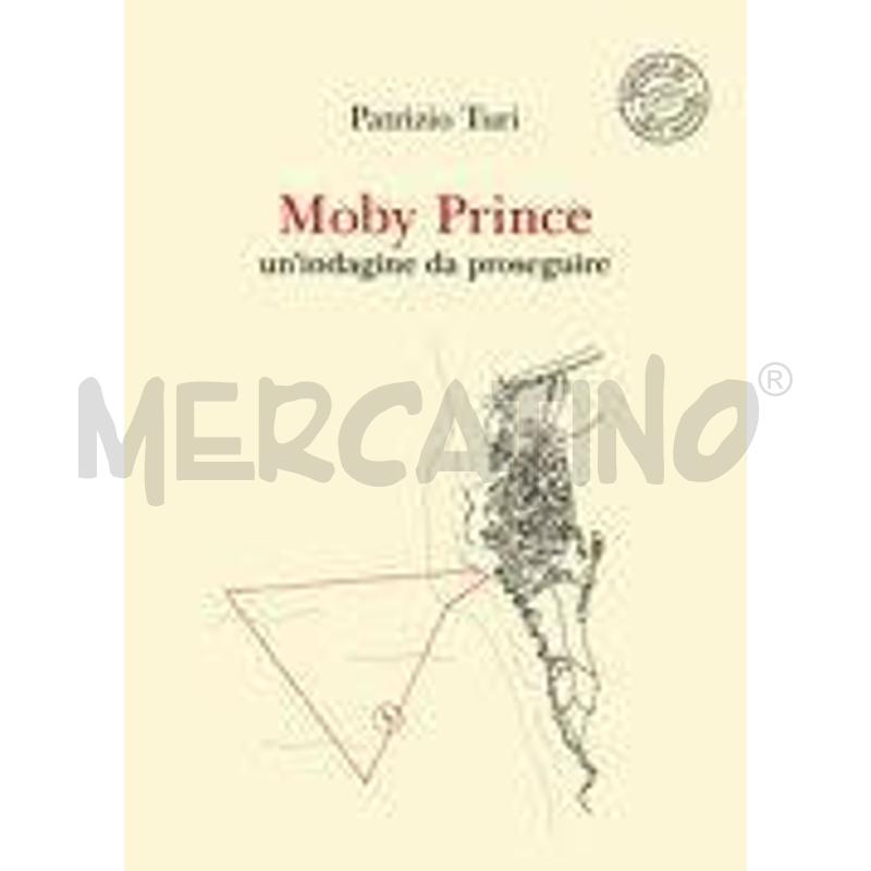 MOBY PRINCE. UN'INDAGINE DA PROSEGUIRE | Mercatino dell'Usato Roma talenti 1