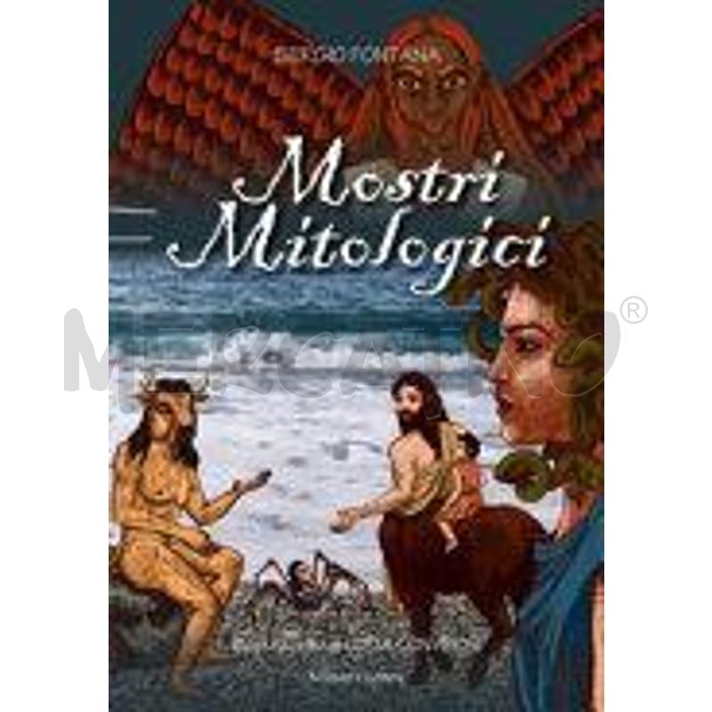 MOSTRI MITOLOGICI. EDIZ. A COLORI | Mercatino dell'Usato Roma talenti 1