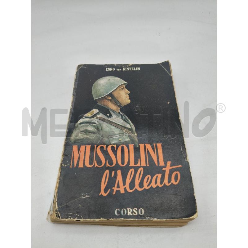 MUSSOLINI CON L'ALLEATO VON RINTELEN | Mercatino dell'Usato Roma talenti 1