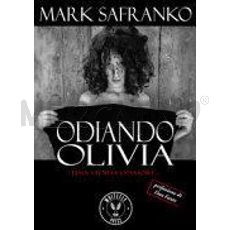 ODIANDO OLIVIA. UNA STORIA D'AMORE... | Mercatino dell'Usato Roma talenti 1
