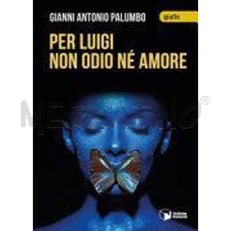 PER LUIGI NON ODIO NÉ AMORE | Mercatino dell'Usato Roma talenti 1