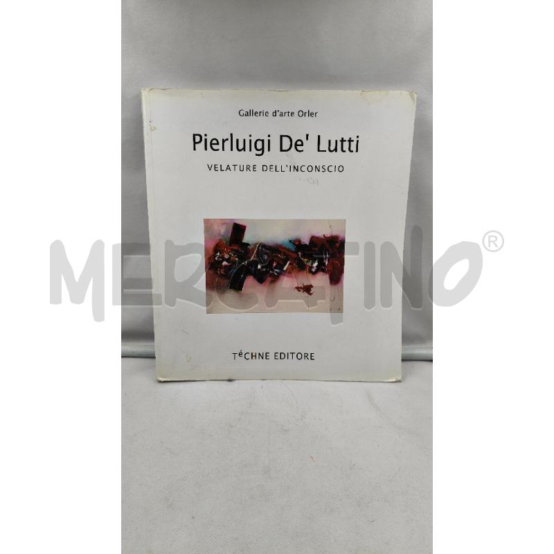 PIER LUIGI DE LUTTI VELATURE DELL'INCONSCIO | Mercatino dell'Usato Roma talenti 1